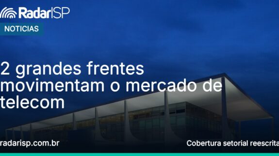 Capa 2 grandes frentes movimentam o mercado de telecom Capa 2 grandes frentes movimentam o mercado de telecom
