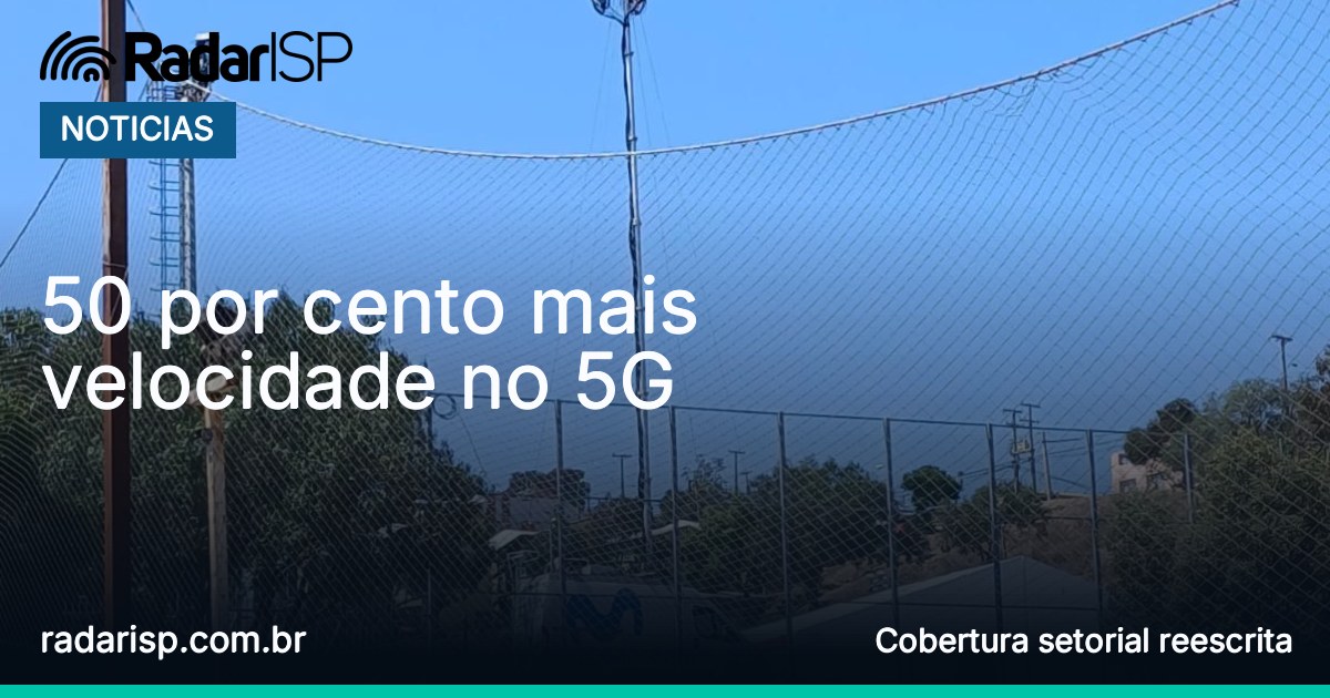 Capa 50 por cento mais velocidade no 5G