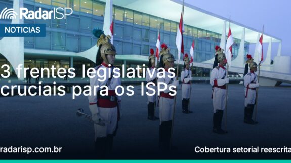 Capa 3 frentes legislativas cruciais para os ISPs Capa 3 frentes legislativas cruciais para os ISPs