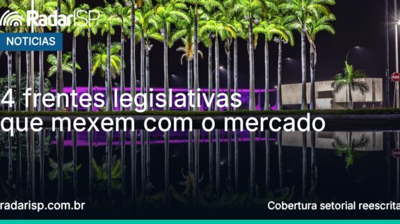 Capa 4 frentes legislativas que mexem com o mercado
