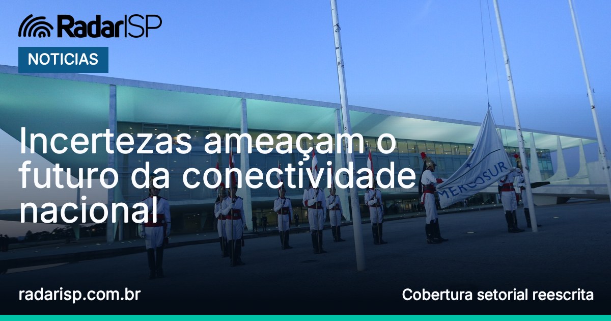 Capa Incertezas ameaçam o futuro da conectividade nacional